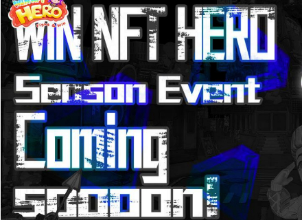 <b>WIN NFT HERO v2.1公测上线，S1百万美元奖金赛季即将开启！</b>