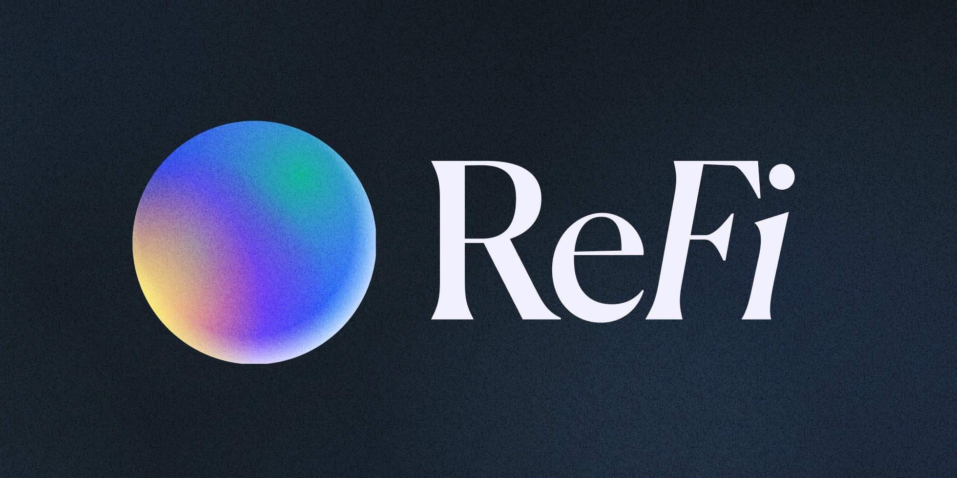 ReFi：拥抱 DeFi 和可持续金融的未来