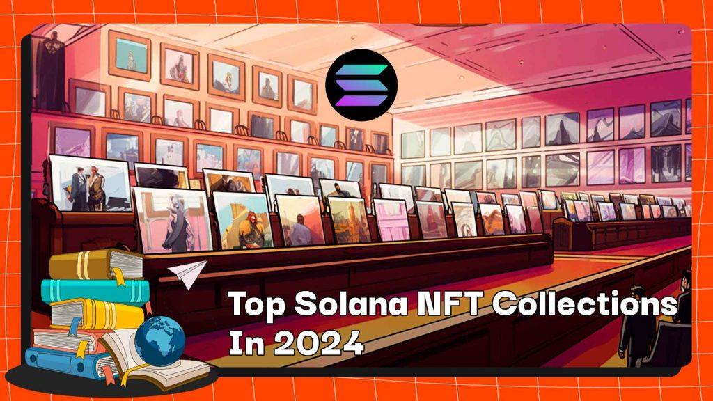 2024 年顶级 Solana NFT 系列