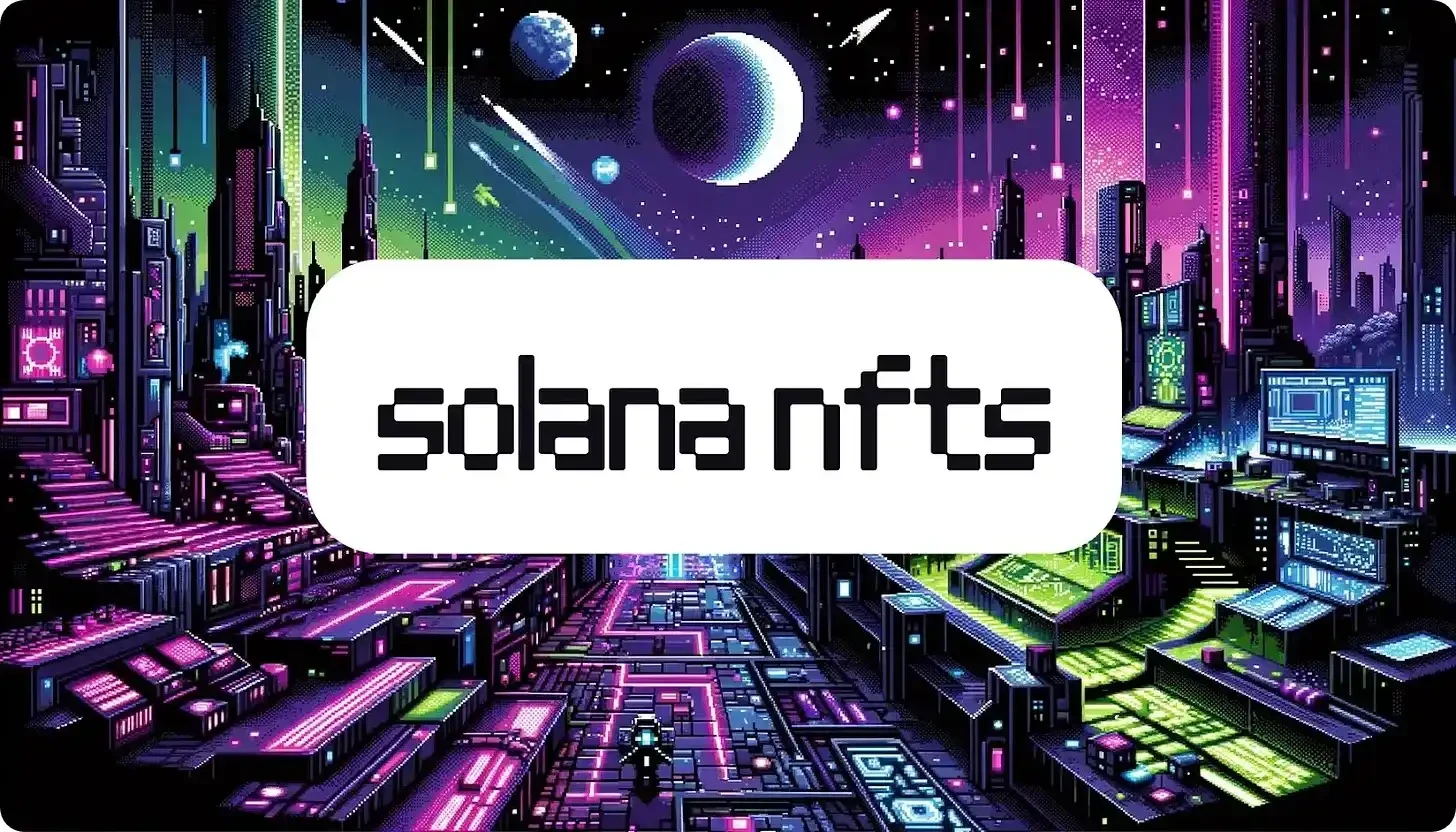 玩转Solana NFT：标准、生态系统以及入门教程