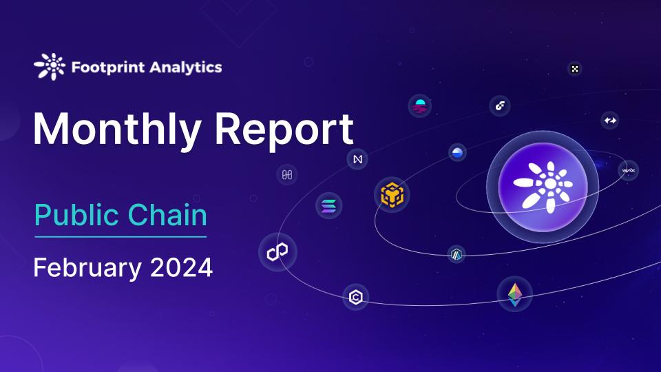 <b>2024 年 2 月公链行业研报：DeFi 腾飞，比特币 Layer 2 异军突起</b>