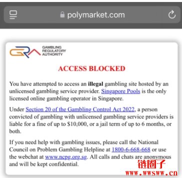 打击非法博弈！新加坡封锁Polymarket未经授权赌博可关半年